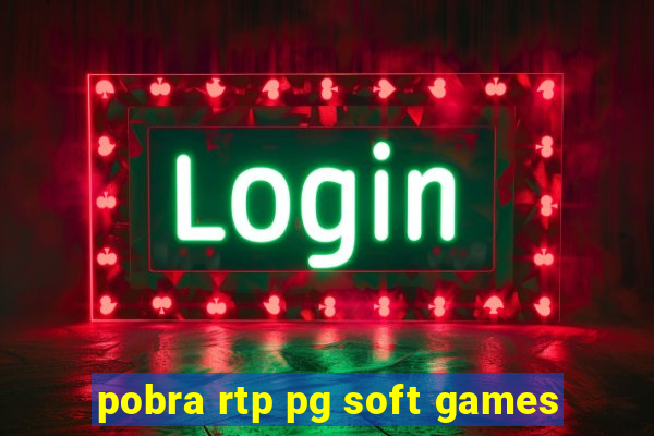 pobra rtp pg soft games